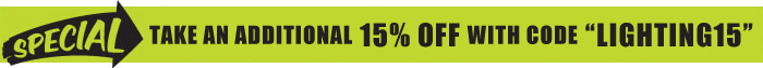 Special: Take an additional 15% off with code "Lighting15"